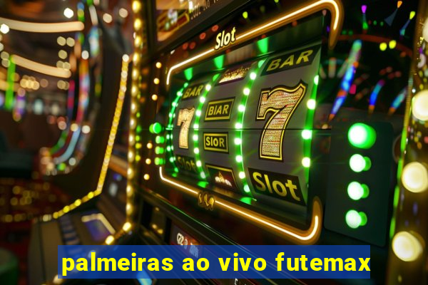 palmeiras ao vivo futemax